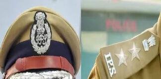 चुनाव से पहले अधिकारी हुए इधर-उधर, IAS के बाद IPS का तबादला