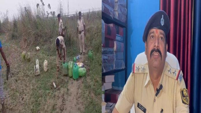 भारी मात्रा में कच्ची व अर्धनिर्मित शराब पुलिस ने किया नष्ट