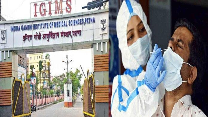IGIMS में डॉक्टर सहित मिले 4 कोरोना के नए मरीज, पटना में कुल 21