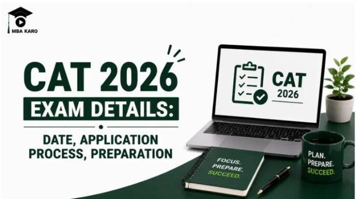 CAT 2026 Registration: तीन अगस्त से शुरू होंगे आवेदन, 29 नवंबर को होगी परीक्षा, जानें पूरी प्रक्रिया