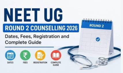 2310 NEET UG Counselling 2026: राउंड-2 का शेड्यूल जारी, 3 सितंबर से शुरू होगा रजिस्ट्रेशन
