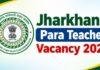 Jharkhand Para Teacher Recruitment: 7,299 पदों पर सहायक आचार्य भर्ती का आवेदन शुरू